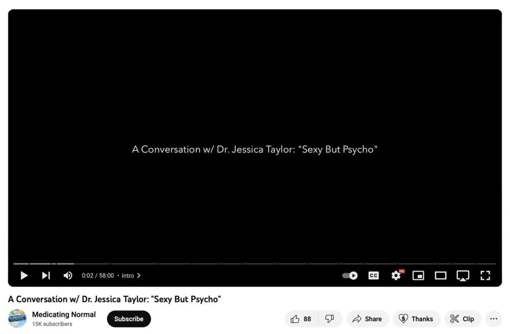 Medicating Normal - A Conversation with Dr. Jessica Taylor: "Sexy But Psycho"